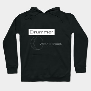 Drummer wear it proud Hoodie